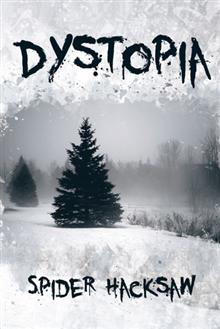 Dystopia  ( by spider hacksaw )